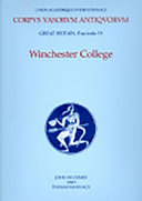 Corpus vasorum antiquorum : Great Britain : 19 : Winchester College