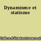 Dynamisme et statisme