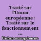 Traité sur l'Union européenne : Traité sur le fonctionnement de l'Union européenne : Charte des droits fondamentaux : Traités MES et SCG