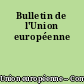 Bulletin de l'Union européenne