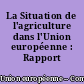 La Situation de l'agriculture dans l'Union européenne : Rapport ...