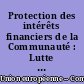 Protection des intérêts financiers de la Communauté : Lutte contre la fraude : Stratégie anti-fraude de la Commission : programme de travail...