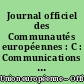Journal officiel des Communautés européennes : C : Communications et informations