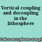 Vertical coupling and decoupling in the lithosphere