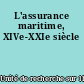 L'assurance maritime, XIVe-XXIe siècle