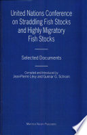 United Nations Conference on Straddling Fish Stocks and Highly Migratory Fish Stocks : selected documents