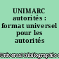 UNIMARC autorités : format universel pour les autorités