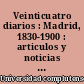 Veinticuatro diarios : Madrid, 1830-1900 : articulos y noticias de escritores espanoles del siglo XIX : 2 : D-J