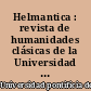 Helmantica : revista de humanidades clásicas de la Universidad Pontificia de Salamanca y de la Agrupación Humanistica Española