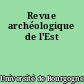 Revue archéologique de l'Est