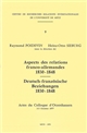 Aspects des relations franco-allemandes, 1830-1848 : = Deutsch-französische Beziehungen