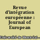 Revue d'intégration européenne : Journal of European integration