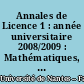 Annales de Licence 1 : année universitaire 2008/2009 : Mathématiques, physique, chimie, biochime, biologie, géologie, anglais, informatique