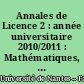 Annales de Licence 2 : année universitaire 2010/2011 : Mathématiques, physique, chimie, biologie-biochime, géologie, informatique, anglais
