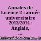 Annales de Licence 2 : année universitaire 2013/2014 : Anglais, biologie, informatique, mathématiques, sciences de l'ingénieur