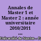 Annales de Master 1 et Master 2 : année universitaire 2010/2011 : Mathématiques, physique, biologie-santé, informatique, anglais, connaissance de l'entreprise, histoire des sciences et des techniques