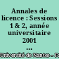 Annales de licence : Sessions 1 & 2, année universitaire 2001 / 2002