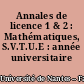 Annales de licence 1 & 2 : Mathématiques, S.V.T.U.E : année universitaire 2004/2005