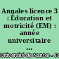 Annales licence 3 : Éducation et motricité (EM) : année universitaire 2012 / 2013