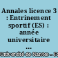 Annales licence 3 : Entrinement sportif (ES) : année universitaire 2013 / 2014
