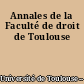 Annales de la Faculté de droit de Toulouse