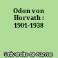 Odon von Horvath : 1901-1938