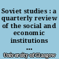 Soviet studies : a quarterly review of the social and economic institutions of the U.S.S.R