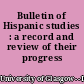 Bulletin of Hispanic studies : a record and review of their progress