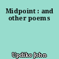 Midpoint : and other poems