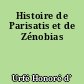 Histoire de Parisatis et de Zénobias