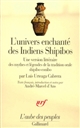 L'univers enchanté des Indiens shipibos : une version littéraire des mythes et légendes de la tradition orale shipibo-conibo