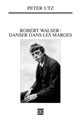 Robert Walser : danser dans les marges