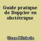 Guide pratique de Doppler en obstétrique