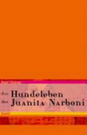 Das Hundeleben der Juanita Narboni : Roman