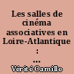 Les salles de cinéma associatives en Loire-Atlantique : l'union fait-elle la force ?