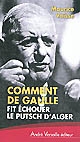 Comment de Gaulle fit échouer le putsch d'Alger