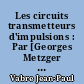 Les circuits transmetteurs d'impulsions : Par [Georges Metzger et] Jean-Paul Vabre,..
