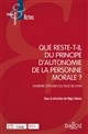 Que reste-t-il du principe d'autonomie de la personne morale ? : journée d'études du DJCE de Lyon