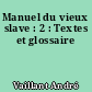 Manuel du vieux slave : 2 : Textes et glossaire
