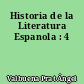 Historia de la Literatura Espanola : 4