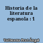 Historia de la literatura espanola : 1