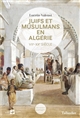 Juifs et musulmans en Algérie : VII