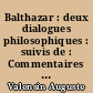 Balthazar : deux dialogues philosophiques : suivis de : Commentaires sur Pascal