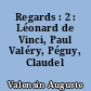 Regards : 2 : Léonard de Vinci, Paul Valéry, Péguy, Claudel