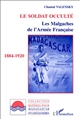 Le soldat occulté : les Malgaches de l'armée française, 1884-1920