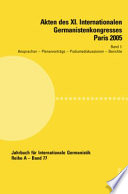 Akten des XI. Internationalen Germanistenkongresses Paris 2005 : "Germanistik im Konflikt der Kulturen" : Band 1