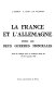 La France et l'Allemagne entre les deux guerres mondiales : actes du colloque tenu en Sorbonne, Paris IV, 15-16-17 janvier 1987