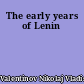The early years of Lenin