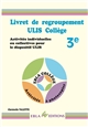 Livret de regroupement ULIS Collège, niveau 3e : Activités individuelles ou collectives pour le dispositif ULIS