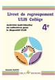 Livret de regroupement ULIS Collège, niveau 4e : Activités individuelles ou collectives pour le dispositif ULIS : [activités à photocopier]
